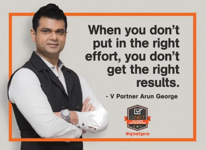 QNET PRO Talks: V Partner Arun George On the Biggest Common Mistake In Network Marketing