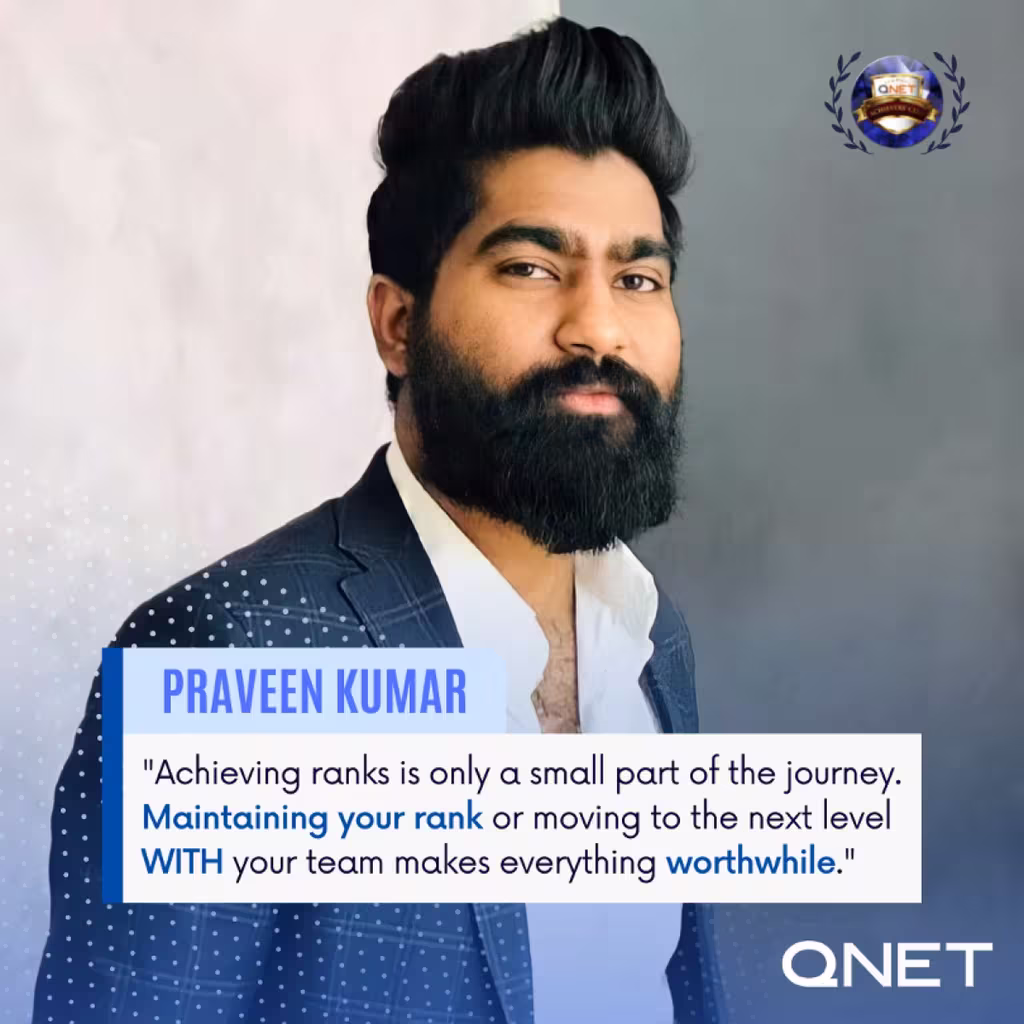 Sapphire Star Praveen Kumar Shares His Advice On Rank Advancement 2 QNET